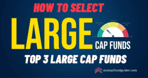 how to select best large cap funds